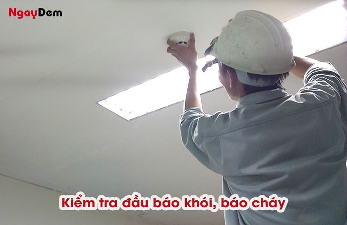 Cách kiểm tra hệ thống báo cháy - Kiểm tra đầu báo khói, báo cháy, báo nhiệt
