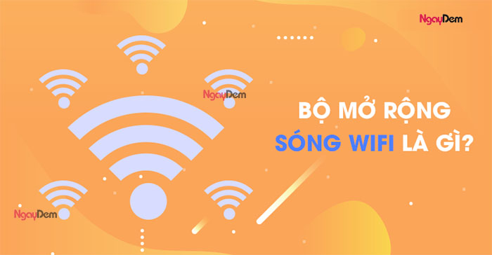 Bộ kích sóng wifi là gì