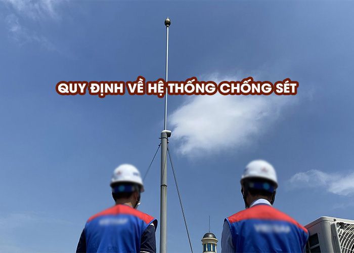 Quy định về hệ thống chống sét và mức phạt hành chính