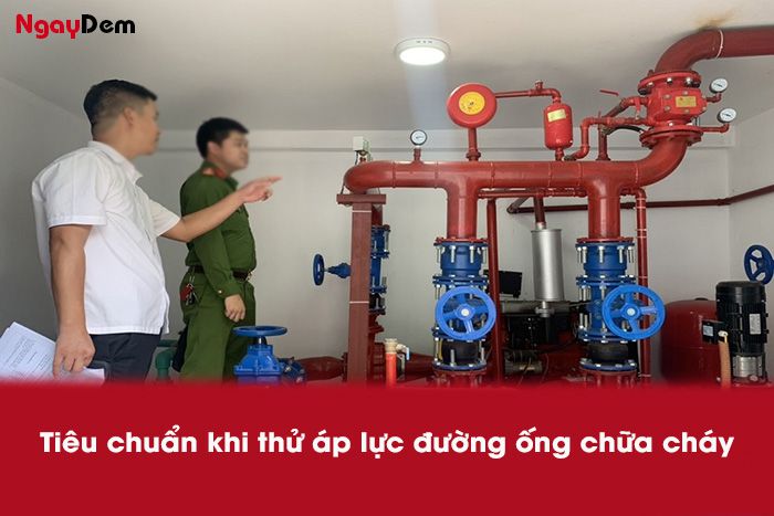 Tiêu chuẩn thử áp lực của đường ống chữa cháy