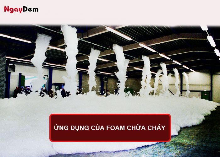 Ứng dụng của bọt foam chữa cháy