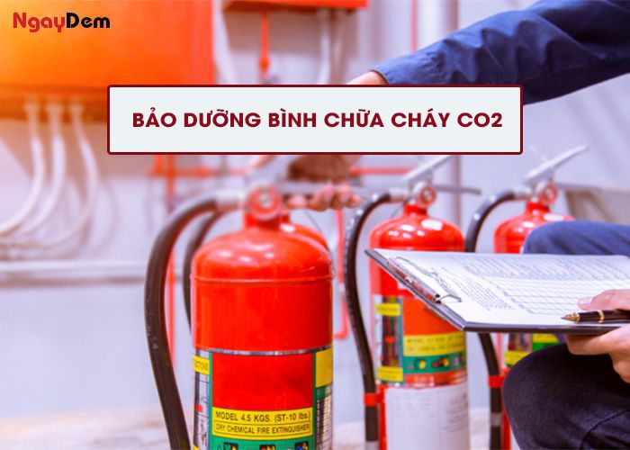 Bảo dưỡng, bảo quản bình CO2 chữa cháy