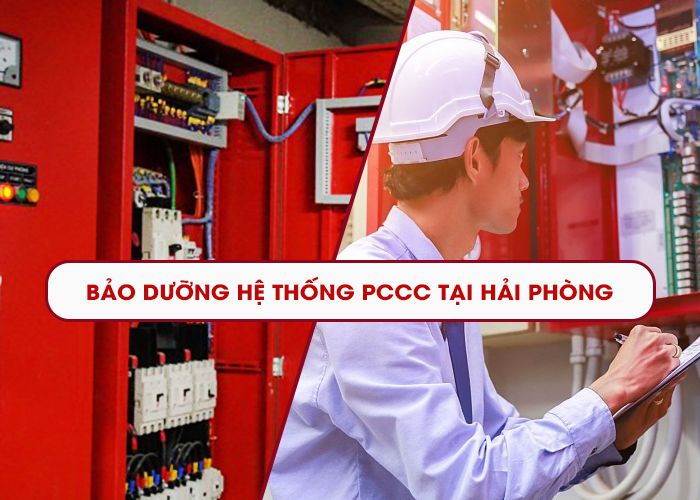 Dịch vụ bảo dưỡng PCCC tại Hải Phòng Uy Tín - Tận Tâm