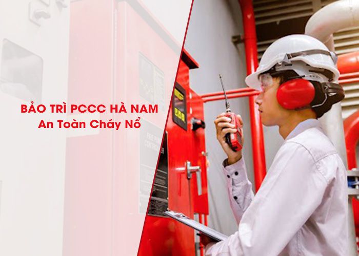 An toàn cháy nổ khi bảo trì PCCC Hà Nam