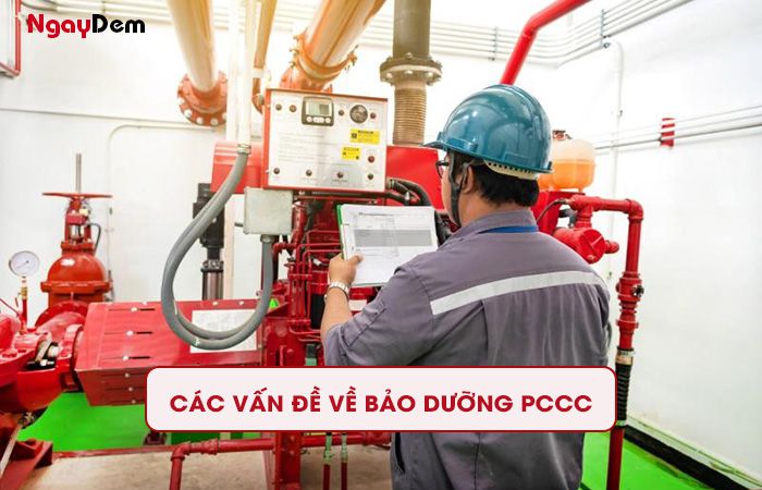 Các vấn đề liên quan đến bảo dưỡng PCCC
