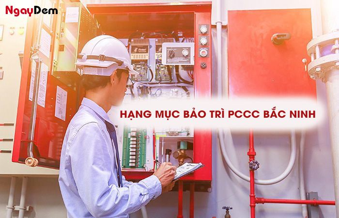 Hạng mục bảo trì PCCC Bắc Ninh