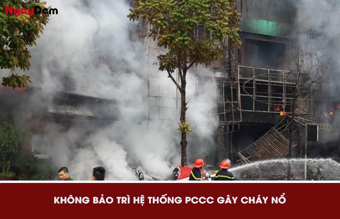 Thiếu bảo trì hệ thống PCCC gây cháy nổ Thiếu bảo trì hệ thống PCCC gây cháy nổ