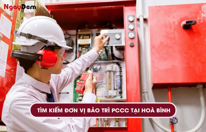 Tìm kiếm đơn vị bảo trì PCCC tại Hoà Bình uy tín Tìm kiếm đơn vị bảo trì PCCC tại Hoà Bình uy tín