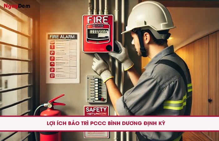 Lợi ích khi thực hiện bảo trì PCCC Bình Dương Lợi ích khi thực hiện bảo trì PCCC Bình Dương