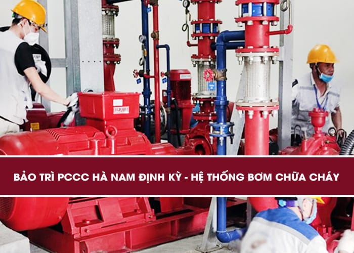 Bảo trì PCCC Hà Nam: Khắc phục lỗi máy bơm chữa cháy